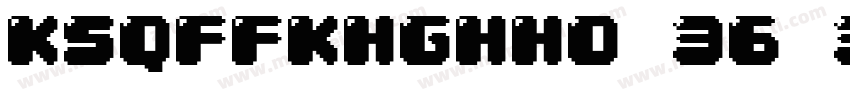 KSQFFKHGHH0 36 30字体转换